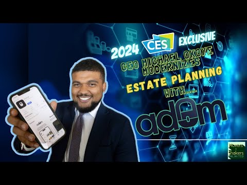 2024 Consumer Electronics Show [ces] Exclusive: Mike Okoye Modernizes Estate Planning W/ App, Adam