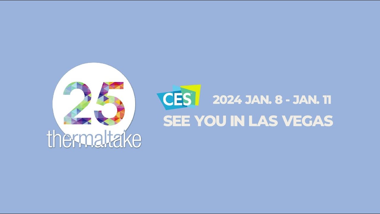 Thermaltake X Ces 2024 | Jan 8 – Jan 11 | Keep It Sleek, Keep It Cool