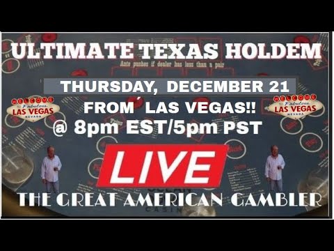 Ultimate Texas Holdem Live From Las Vegas With The Great American Gambler!!