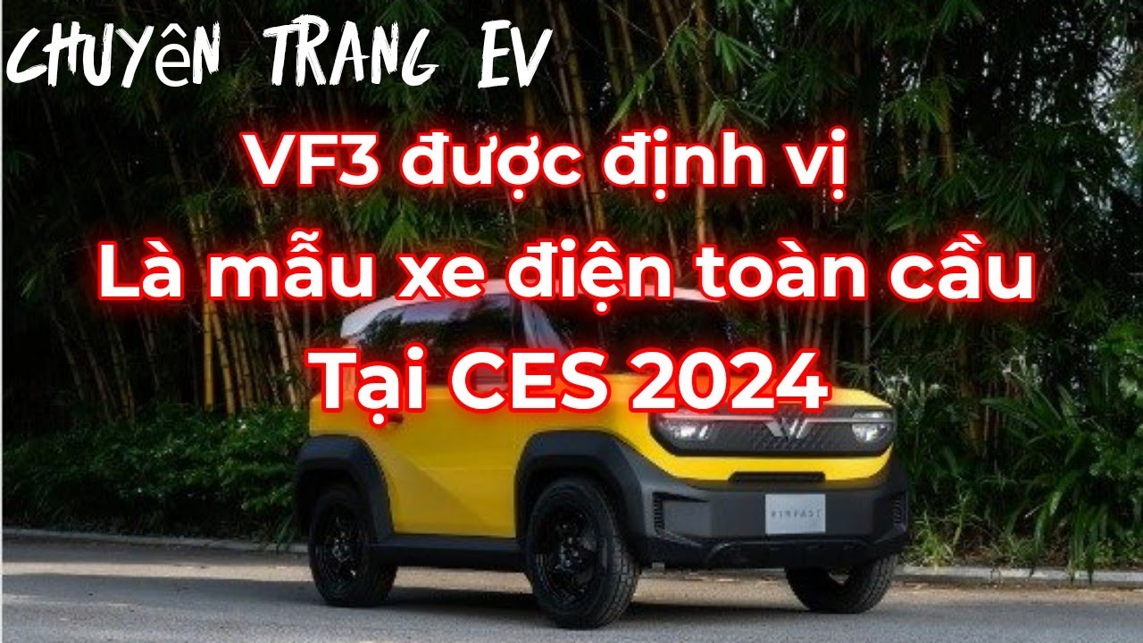 Vf3 được định Vị Là Mẫu Xe Toàn Cầu. #vinfast #vf3 #vf5 #vf6 #vf7 #vf8 #tintức24h #vtcnews #gsm