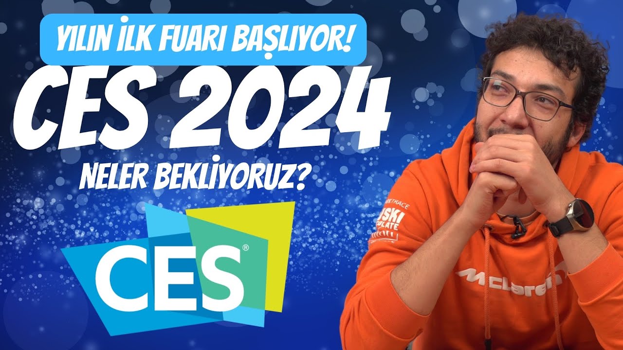 Ces 2024 Başlıyor! | Bu Fuarda Neler Göreceğiz?