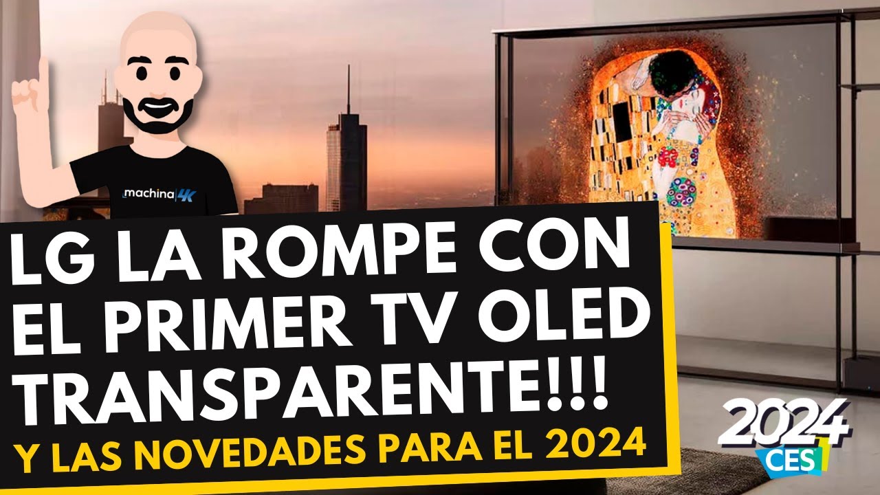 Nuevo Tv Oled Transparente Y Los Cambios Para Los Nuevos Televisores De Lg Para El 2024 🔥 Ces 2024