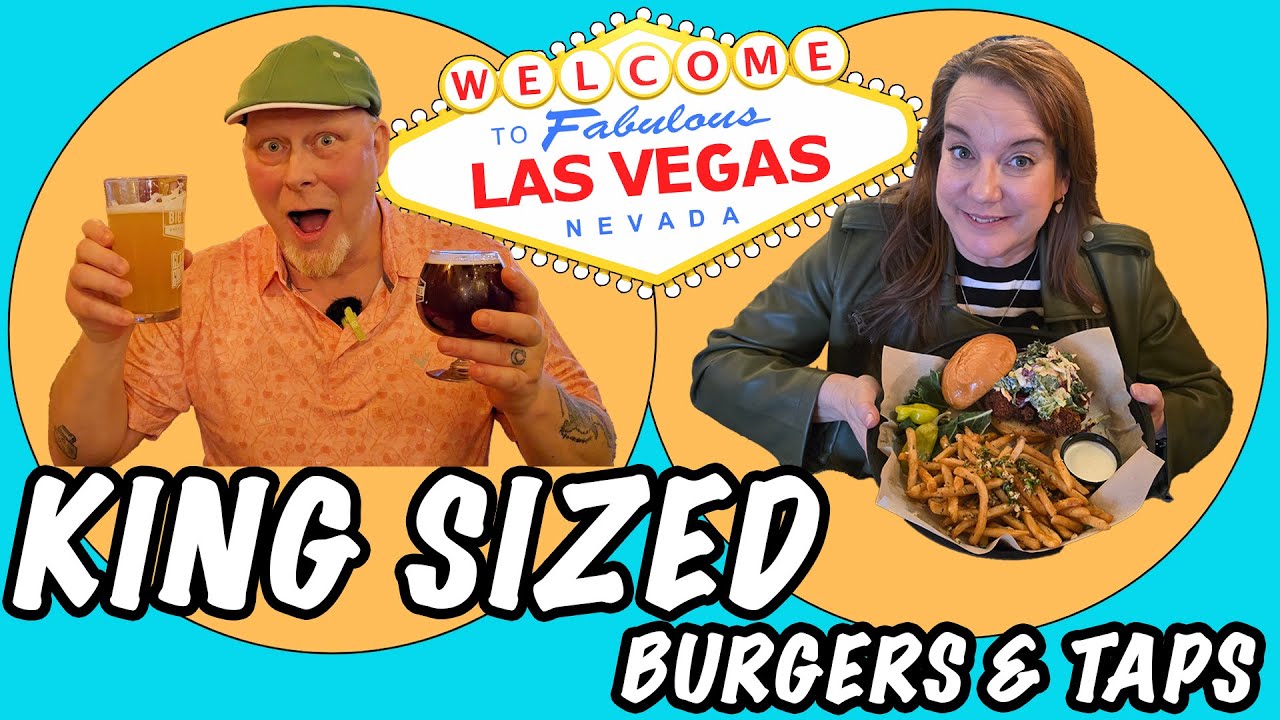 King Sized Burgers & Taps at This Vegas Brewhouse