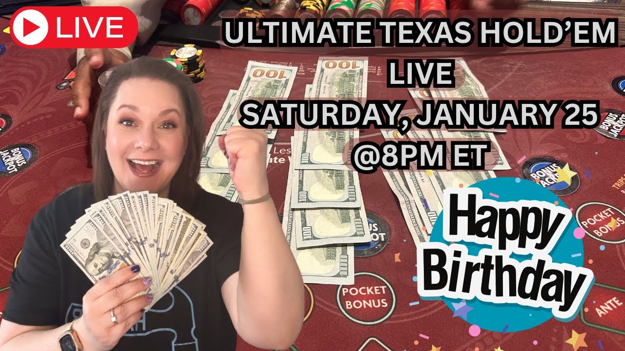 LIVE ULTIMATE TEXAS HOLD ‘EM in Las Vegas! CELEBRATE DANIELLE’S BIRTHDAY! Jan 25 8pm et