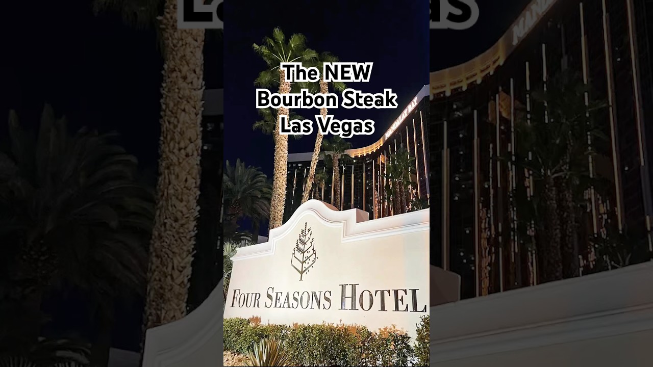 The NEW Bourbon Steak at Four Seasons Las Vegas 2025