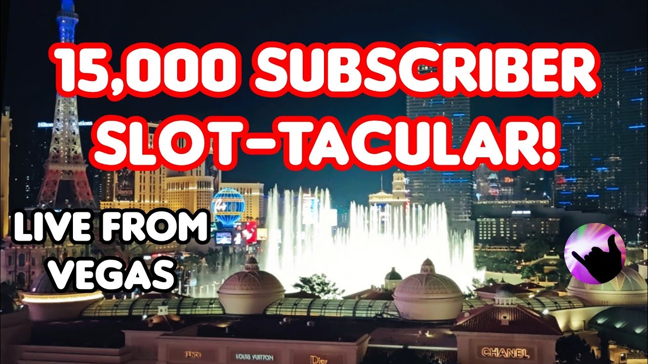 15,000 Subscriber SLOT-TACULAR! Live from Vegas!