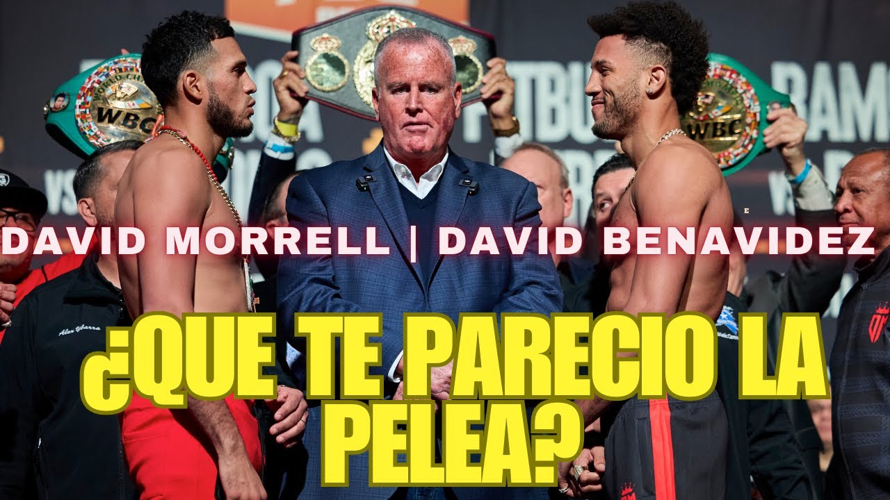 BENAVIDEZ VS MORRELL: ¿vivió a la altura de tus expectativas? #live #livestream