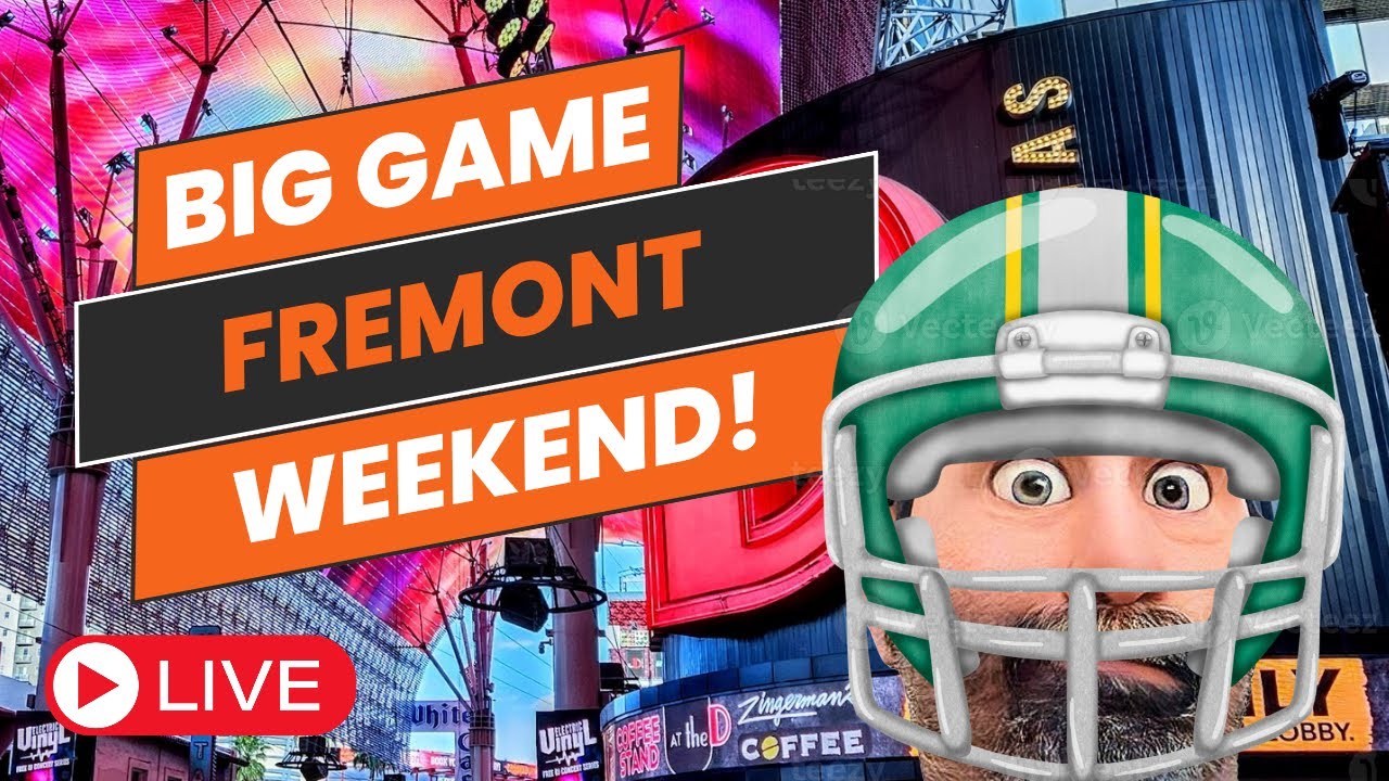 It’s Big Game Weekend On Fremont Street! – LAS VEGAS!