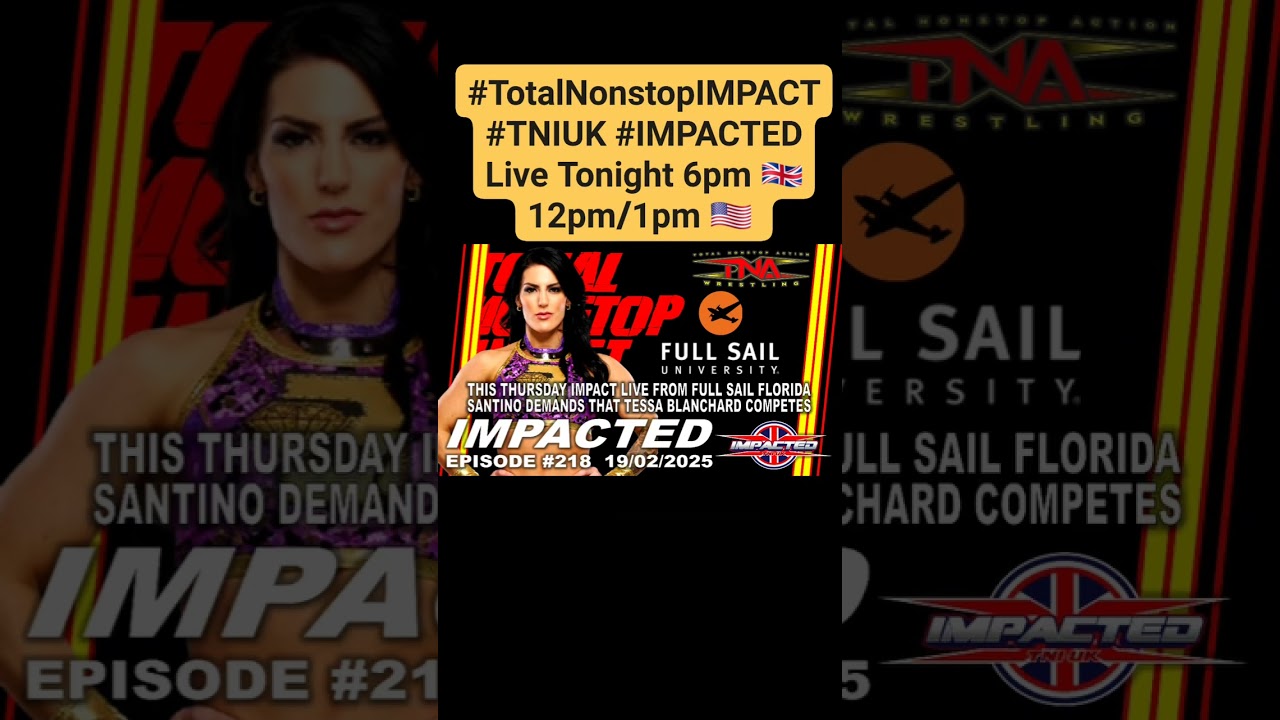 #TotalNonstopIMPACT #TNIUK #IMPACTED Live Tonight via YouTube & Twitch #TNAWrestling #NXT #NXTNA