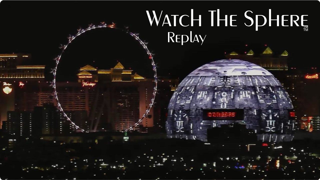 Watch The Sphere – Replay – 2/19/25 – 9pm – 9am PST