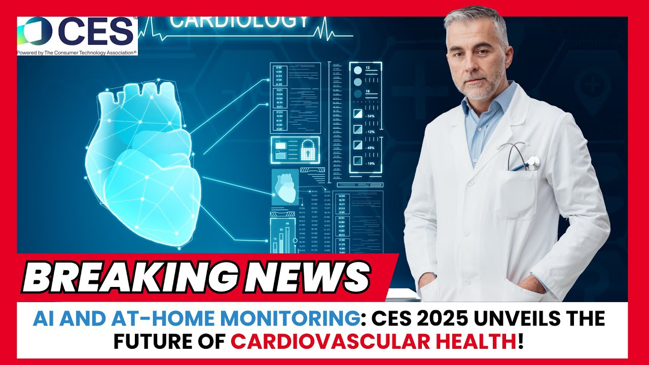 AI and At-Home Monitoring: CES 2025 Unveils the Future of Cardiovascular Health!