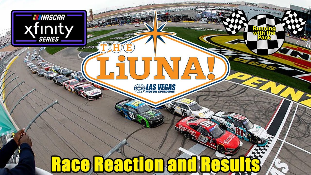 Live NASCAR Xfinity Series The Liuna! 300 @ Las Vegas Motor Speedway Race Reaction and Results