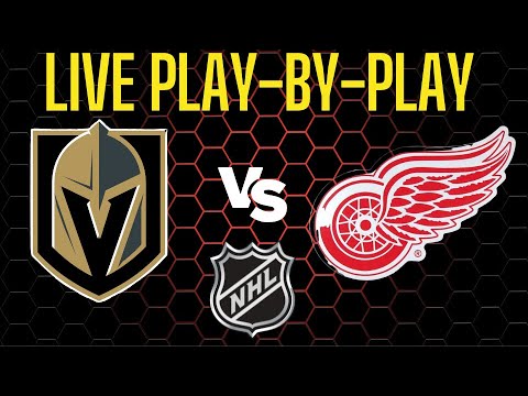 NHL (Live Play-By-Play) | Los Vegas Golden Knights vs Detroit Red Wings | Gamecast + Livescore