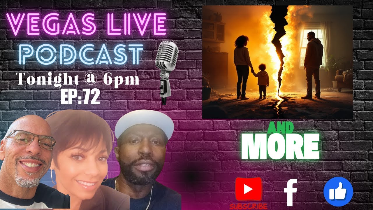 Vegas Live Podcast EP 72.. The State f The Black Family